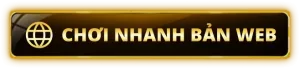 chơi nhanh bản web